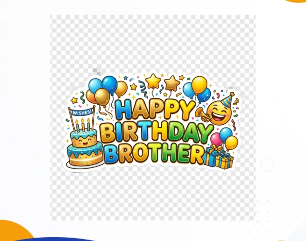 Happy Birthday Brother